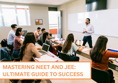 Mastering NEET and JEE