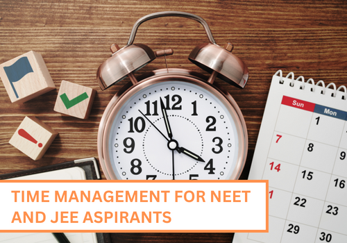 Time Management for NEET and JEE Aspirants